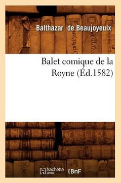 Balet Comique de la Royne (??.1582)
