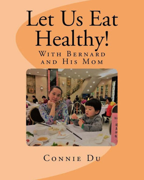 Let Us Eat Healthy! : With Bernard And His Mom