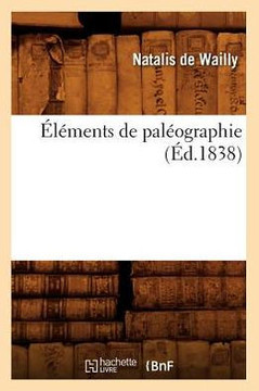 ????ents de Pal??graphie (??.1838)