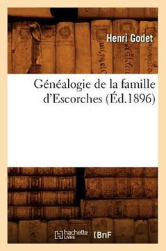 G????logie de la Famille d'Escorches (??.1896)