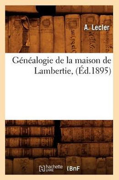 G????logie de la Maison de Lambertie, (??.1895)