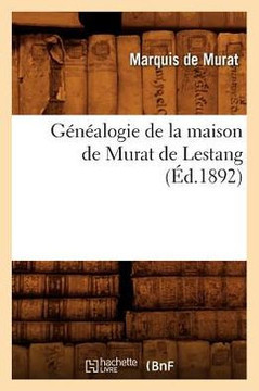 G????logie de la Maison de Murat de Lestang, (??.1892)