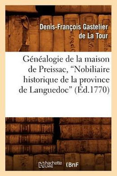 G????logie de la Maison de Preissac, Nobiliaire Historique de la Province de Languedoc (Ed.1770)