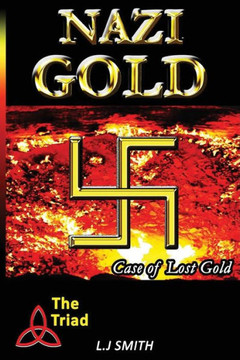 Nazi Gold: Hiers Of The Triad