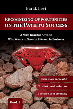 Self Improvement: Personal Growth: Recognizing Opportunities On The Path To Succ: Personal Development: Get Life Skills To Success In Life & Success ... (Development Through Life & Self Help Books)
