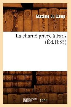 La Charit??Priv?? ??Paris (??.1885)