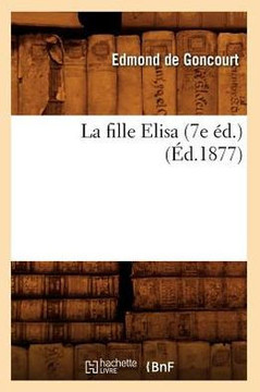 La Fille Elisa (7e ??.) (??.1877)