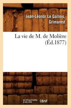 La Vie de M. de Moli??e (??.1877)