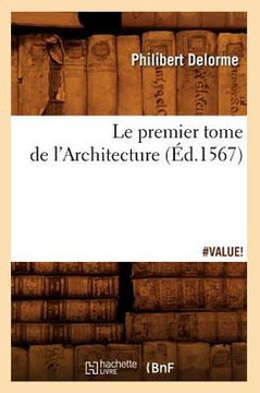 Le Premier Tome de l'Architecture (??.1567)