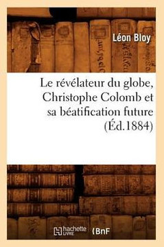 Le R????ateur Du Globe, Christophe Colomb Et Sa B??tification Future (??.1884)