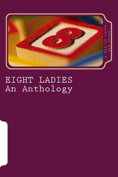 Eight Ladies: An Anthology