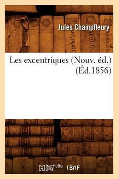 Les Excentriques (Nouv. ??.) (??.1856)