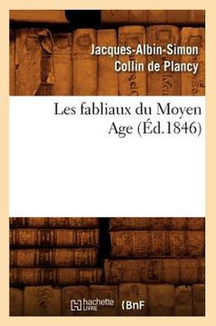 Les Fabliaux Du Moyen Age (??.1846)