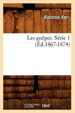 Les Gu??es. S??ie 1 (??.1867-1874)