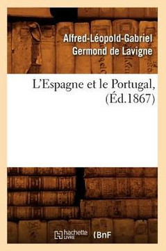 L'Espagne Et Le Portugal, (??.1867)