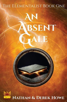 An Absent Gale (Elementalist) (Volume 1)
