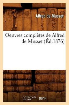 Oeuvres Compl??es de Alfred de Musset (??.1876)