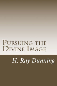 Pursuing The Divine Image: An Exegetically Based Theology Of Holiness