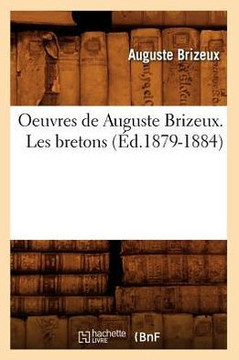 Oeuvres de Auguste Brizeux. Les Bretons (??.1879-1884)