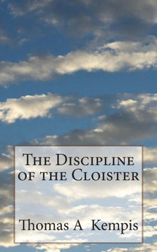 The Discipline Of The Cloister The Discipline Of The Cloister
