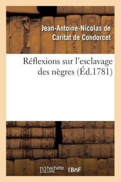 R??lexions Sur l'Esclavage Des N??res (??.1781)