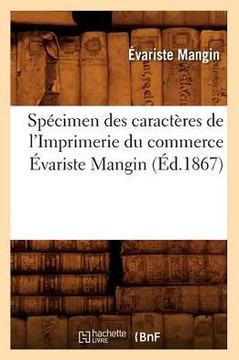 Sp??imen Des Caract??es de l'Imprimerie Du Commerce ??ariste Mangin (??.1867)