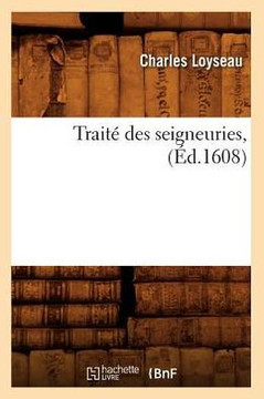 Trait??Des Seigneuries, (??.1608)