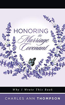 Honoring The Marriage Covenant: Why I Wrote This Book