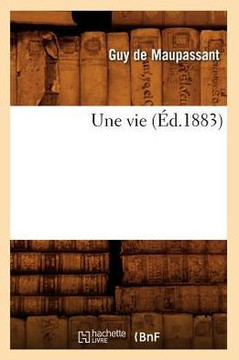 Une Vie (??.1883)