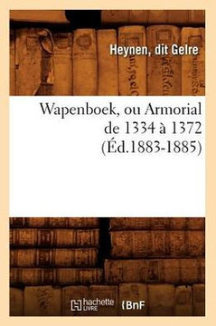 Wapenboek, Ou Armorial de 1334 ??1372 (??.1883-1885)