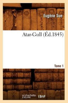 Atar-Gull. Tome 1 (??.1845)