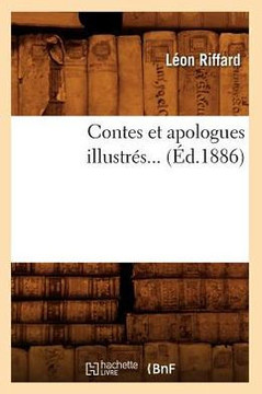 Contes Et Apologues Illustr?? (??.1886)