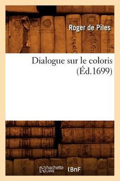 Dialogue Sur Le Coloris (??.1699)