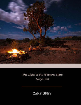 The Light Of The Western Stars: Large Print The Light Of The Western Stars: Large Print