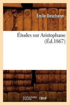??udes Sur Aristophane (??.1867)
