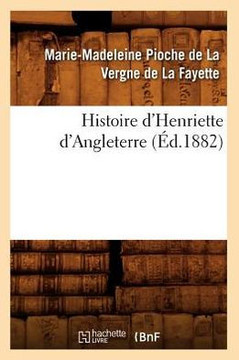 Histoire d'Henriette d'Angleterre (??.1882)