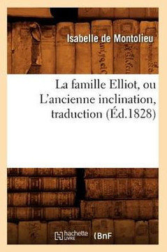 La Famille Elliot, Ou l'Ancienne Inclination, Traduction (??.1828)