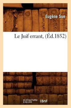 Le Juif Errant, (??.1852) Le Juif Errant, (??.1852)