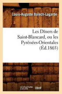 Les D??ers de Saint-Blancard, Ou Les Pyr????s-Orientales, (??.1865)