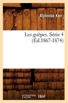Les Gu??es. S??ie 4 (??.1867-1874)