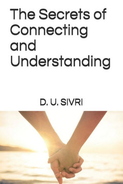 The Secrets Of Connecting And Understanding