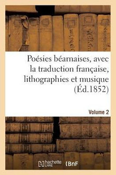 Po??ies B??rnaises, Avec La Traduction Fran??ise, Lithographies Et Musique. Volume 2