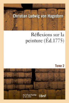 R??lexions Sur La Peinture. T. 2