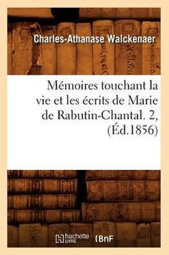 M??oires Touchant La Vie Et Les ??rits de Marie de Rabutin-Chantal. 2, (??.1856)