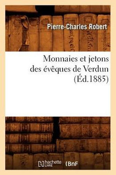 Monnaies Et Jetons Des ????ues de Verdun (??.1885)
