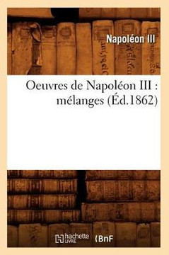 Oeuvres de Napol??n III: M??anges (??.1862)
