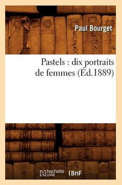 Pastels: Dix Portraits de Femmes (??.1889)