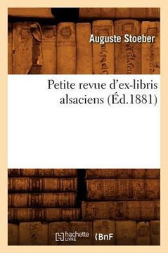 Petite Revue d'Ex-Libris Alsaciens, (??.1881)