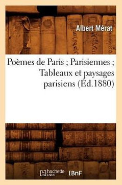 Po??es de Paris Parisiennes Tableaux Et Paysages Parisiens (??.1880)