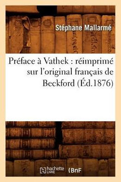 Pr??ace ??Vathek: R??mprim??Sur l'Original Fran??is de Beckford (??.1876)